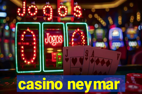 casino neymar